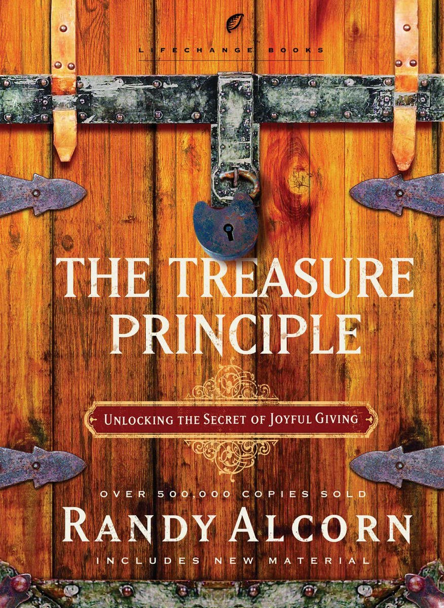 The Treasure Principle: Unlocking the Secret of Joyful Giving - Christian Book on Generosity & Stewardship | Perfect for Bible Study Groups, Personal Devotion & Church Leaders