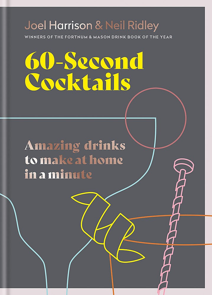 60 Second Cocktails - Quick & Easy Cocktail Recipes for Parties, Gatherings & Home Mixing | Perfect for Happy Hours, Celebrations & Entertaining Guests