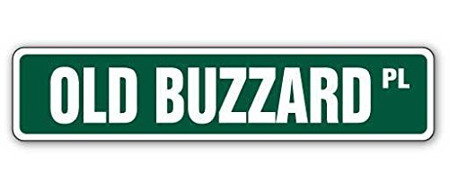 Funny Retired Man Old Buzzard Street Sign - 8