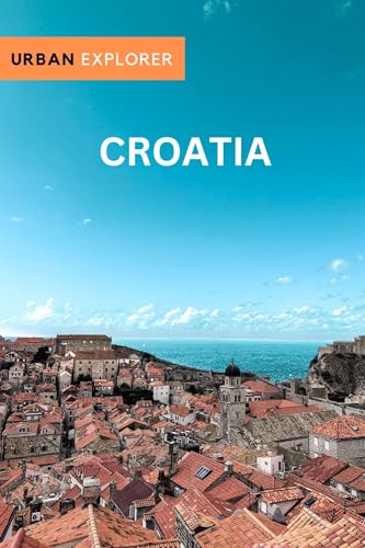 Explore Croatia: Ultimate Travel Guide for Adventure, Culture & Beaches | Best Destinations & Tips for Tourists