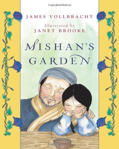 Mishan's Garden by James Vollbracht (2013) Hardcover - Perfect for Home Decor, Gardening Enthusiasts & Book Collectors