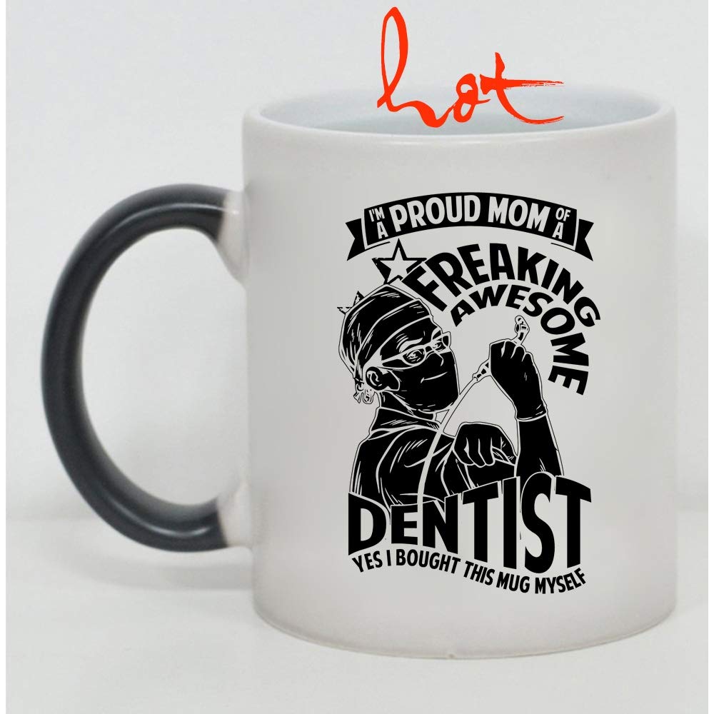 Color Changing Mug - 'I'm A Proud Mom Of An Awesome Dentist' - Heat Sensitive Novelty Coffee Cup for Dentist Appreciation Gifts, Mother's Day & Office Use