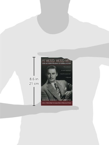 My Wicked, Wicked Ways: The Autobiography of Errol Flynn - Hollywood Golden Age Memoir, Classic Film Star Biography, Perfect for Movie Buffs & History Enthusiasts