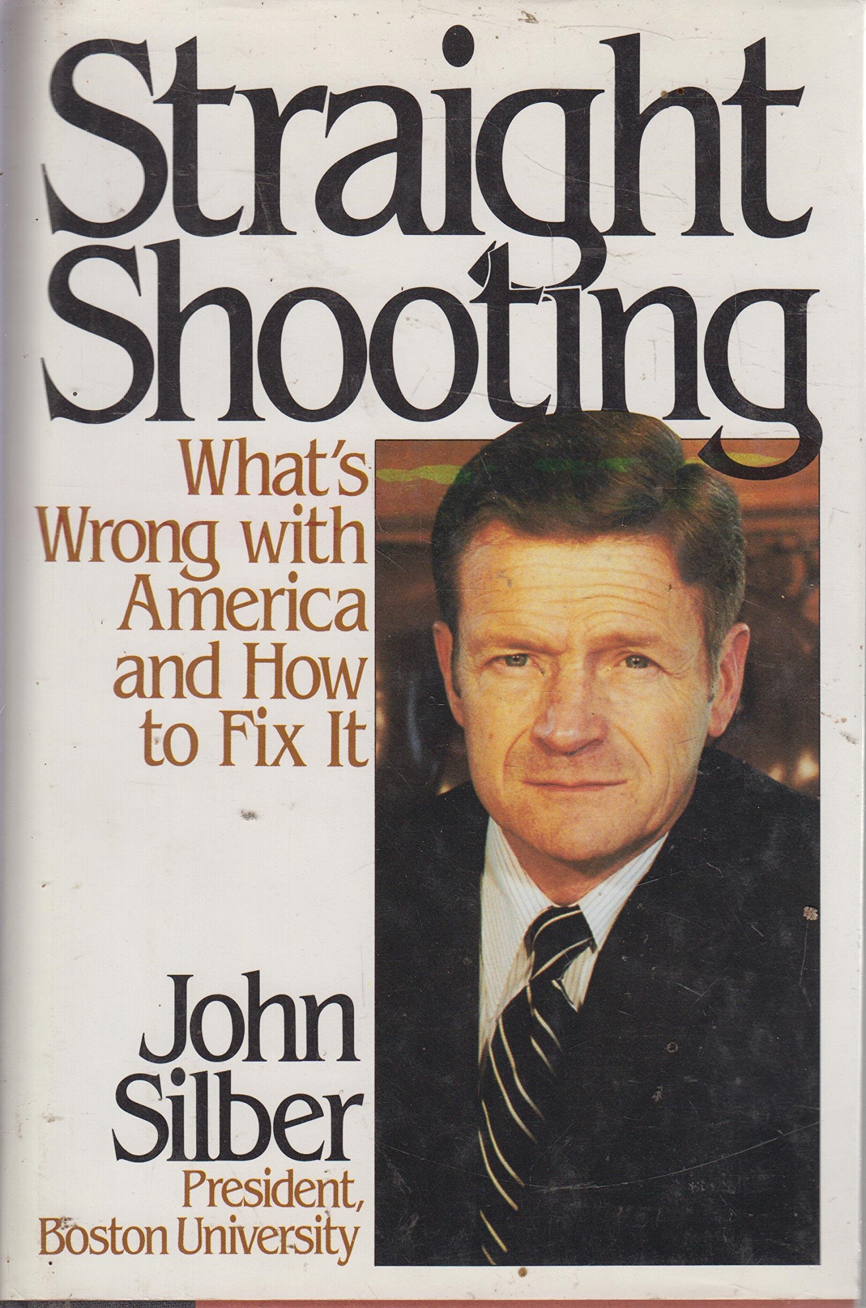 Straight Shooting: What's Wrong With America and How to Fix It - Political Analysis Book for Understanding US Issues & Solutions | Perfect for Students, Researchers & Policy Makers