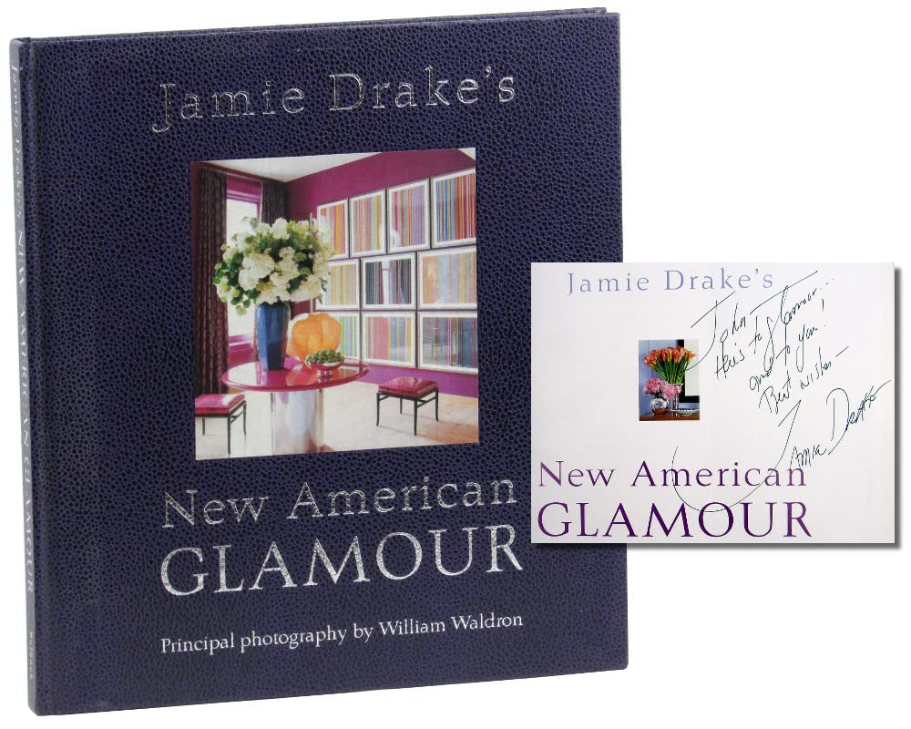 Jamie Drake's New American Glamour - Modern Home Decor & Interior Design Book for Stylish Living Rooms & Luxury Spaces