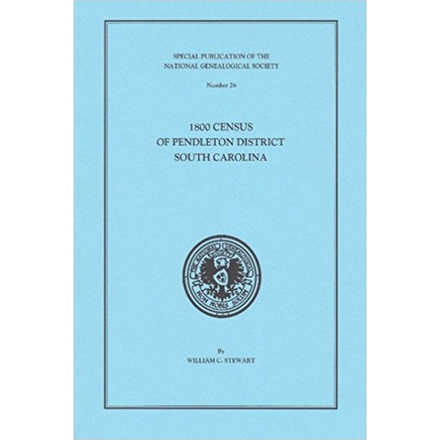 1800 Census of Pendleton District, South Carolina - Historical Genealogy Records for Ancestry Research & Family Tree Building