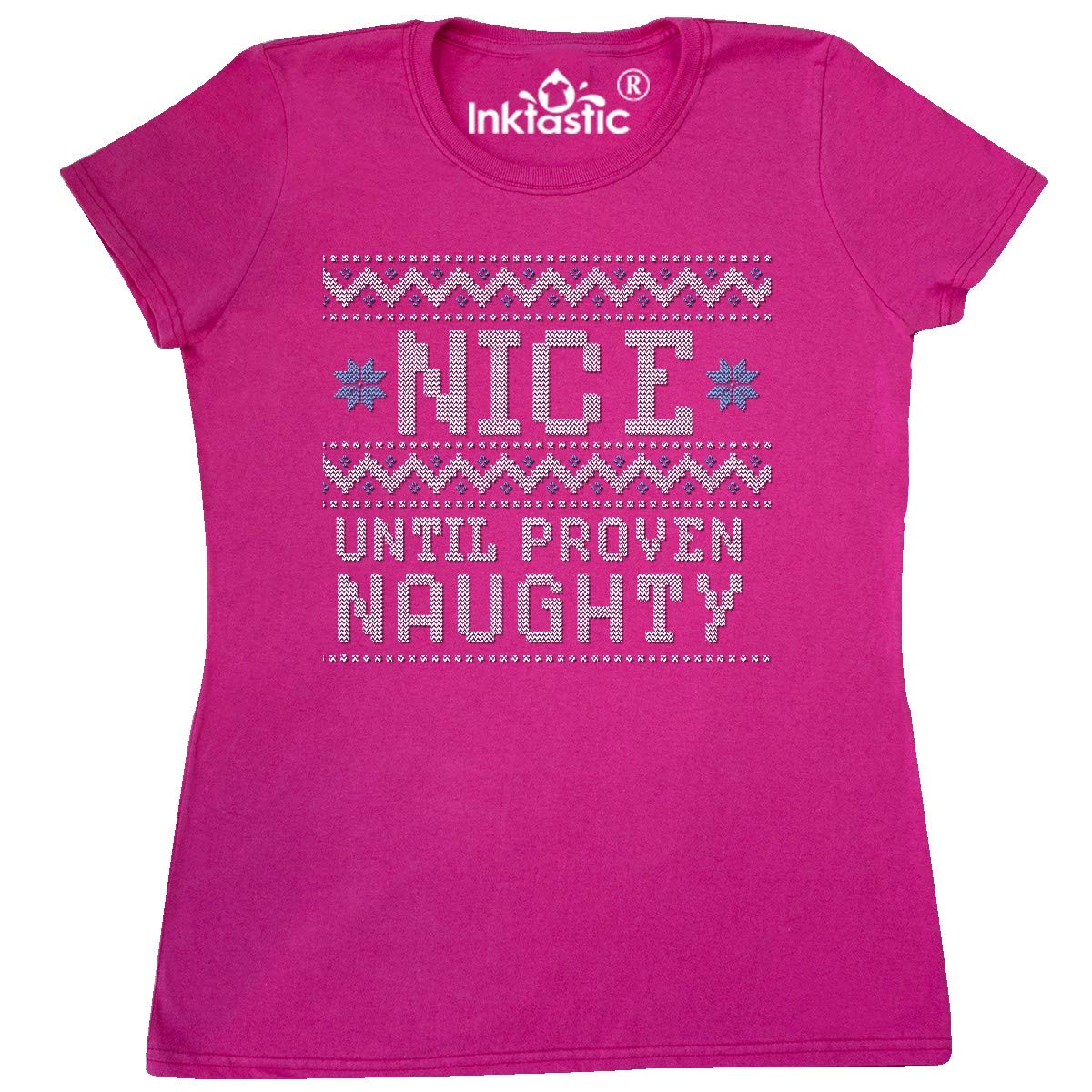 Ugly Sweater Nice Until Proven Naughty Women's T-Shirt | Funny Christmas Holiday Graphic Tee | Perfect for Ugly Sweater Parties & Festive Gatherings