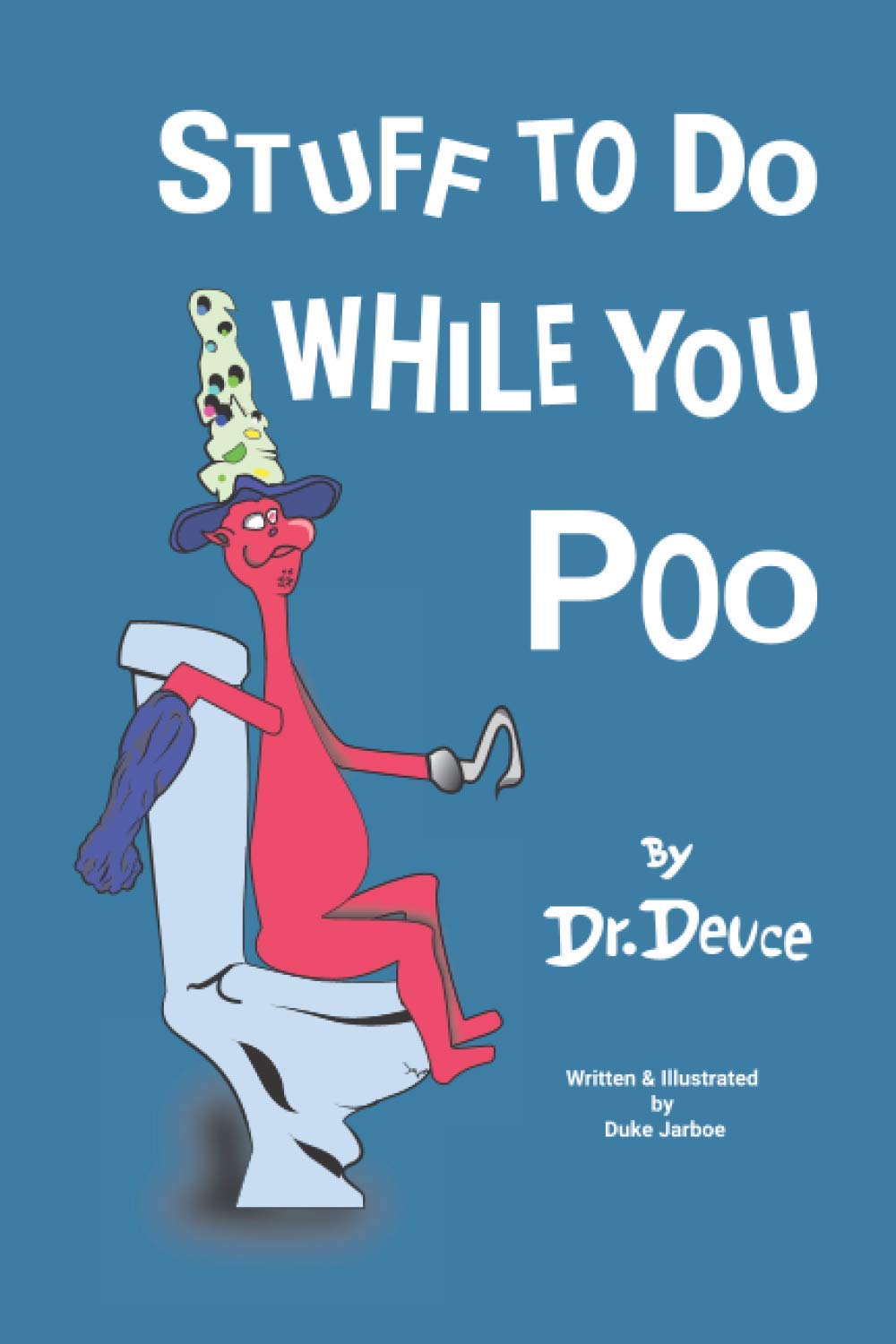Stuff to Do While You Poo - Funny Bathroom Book by Dr. Deuce | Humorous Toilet Reading for Adults | Perfect Gift for Bathroom Entertainment