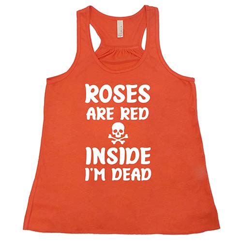 Roses Are Red Inside I'm Dead Shirt | Gothic Humor Graphic Tee | Trendy Dark Comedy T-Shirt for Men & Women | Perfect for Halloween, Concerts, and Alternative Fashion