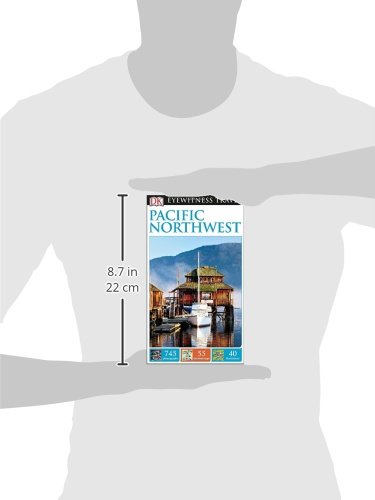 DK Eyewitness Travel Guide: Pacific Northwest - Best Travel Books for Exploring Washington, Oregon & British Columbia | Perfect for Road Trips, Hiking & Outdoor Adventures