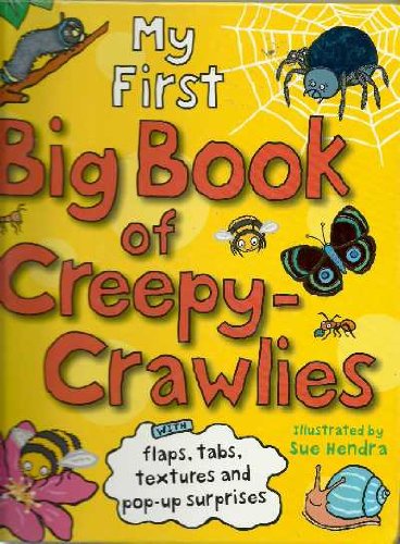My First Big Book of Creepy-Crawlies - Interactive Kids Book with Flaps, Tabs, Textures & Pop-Ups | Fun Early Learning & Bug Discovery for Toddlers & Preschoolers