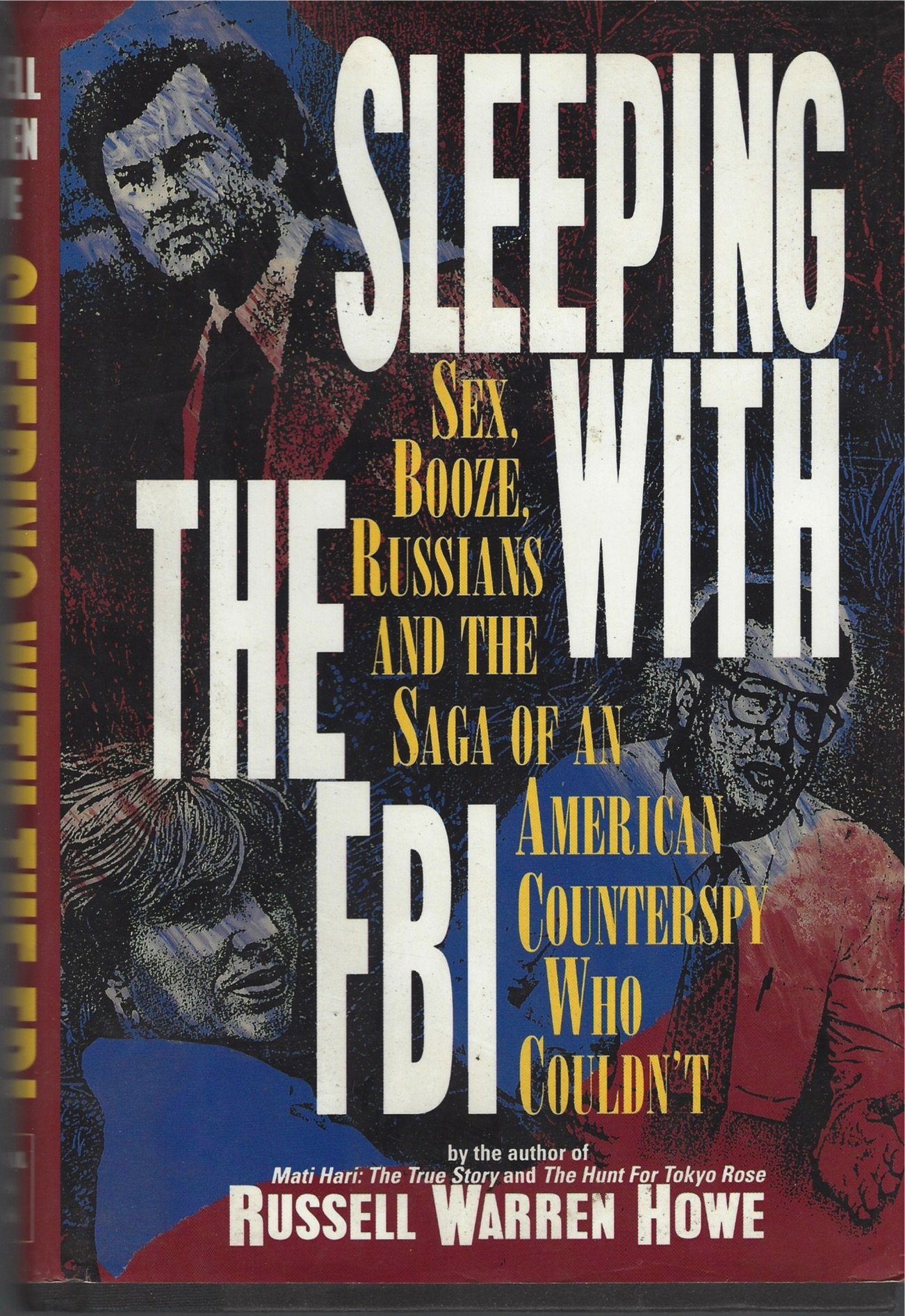 Sleeping With the FBI: The True Story of Sex, Alcohol, Russians & an American Counterspy - Espionage Thriller for History & Crime Book Lovers