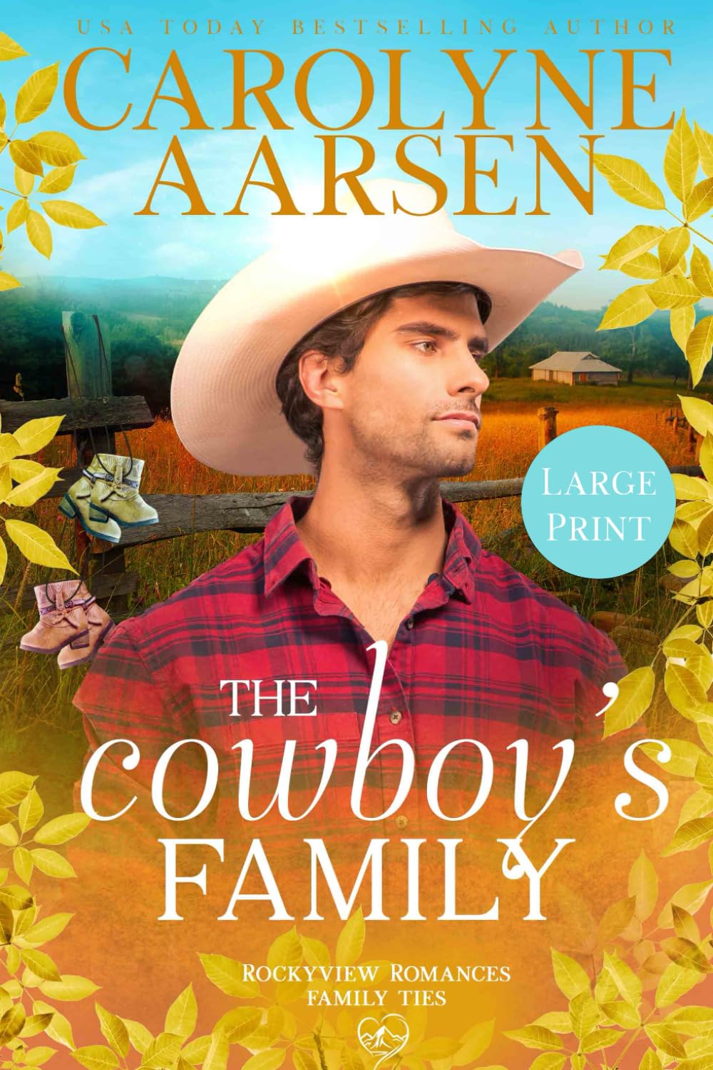The Cowboy's Family Large Print: A Sweet Western Romance Novel (Family Ties Series) - Perfect for Reading at Home, Travel & Relaxation