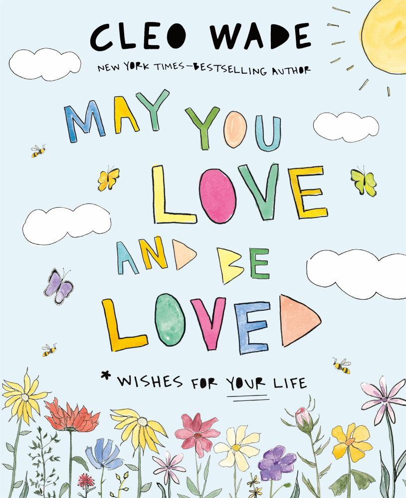 Cleo Wade's 'May You Love and Be Loved' Inspirational Picture Book - Perfect for Gifts, Bedtime Stories & Home Decor