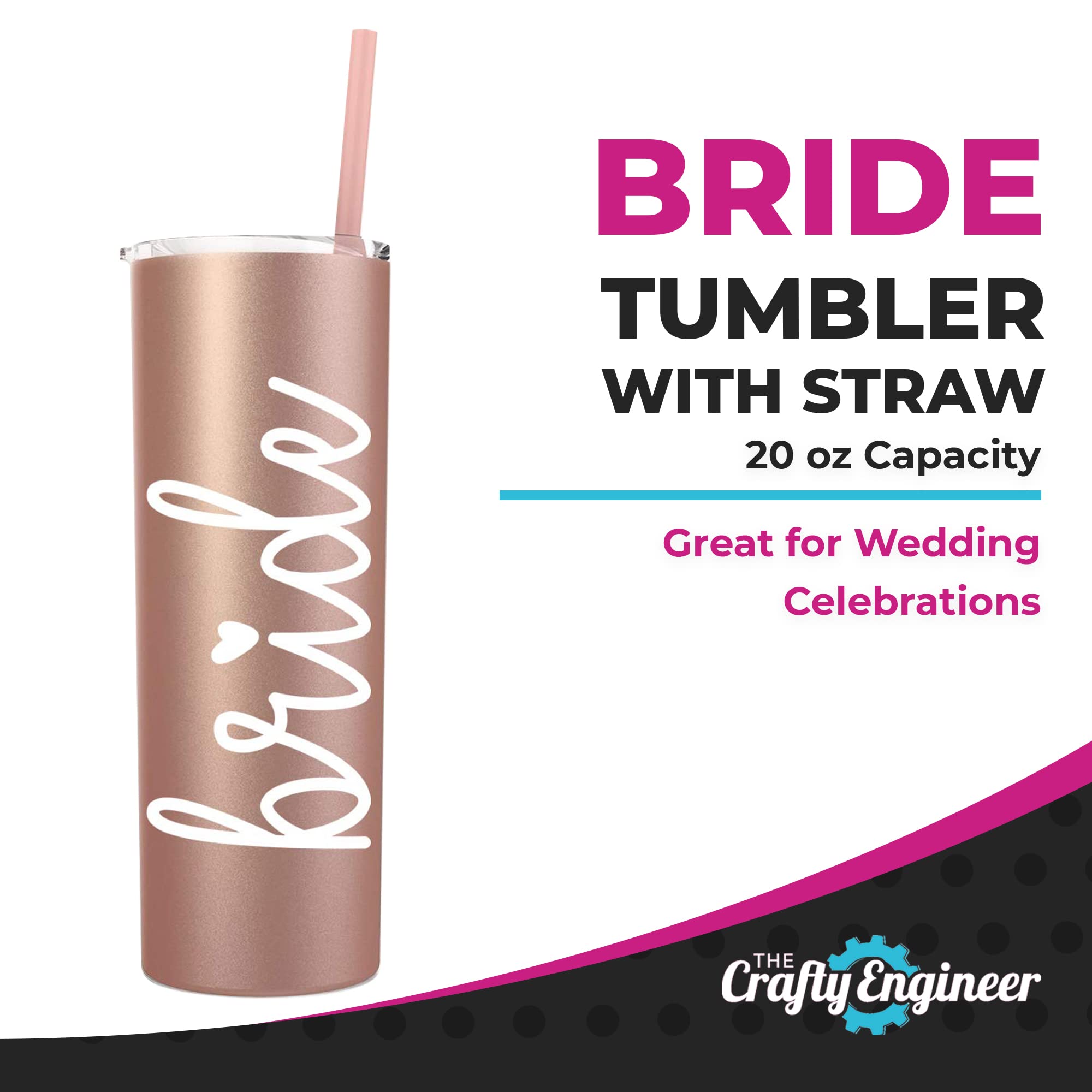 The Crafty Engineer Tumbler with Straw - Champagne for Bridal Showers & Weddings