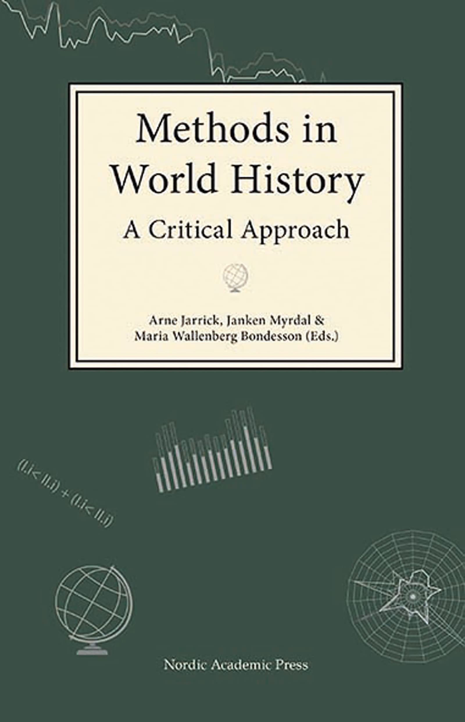 Methods in World History: A Critical Approach - Nordic Academic Press | Historical Research & Analysis for Scholars | Perfect for Academic Studies & Research Papers