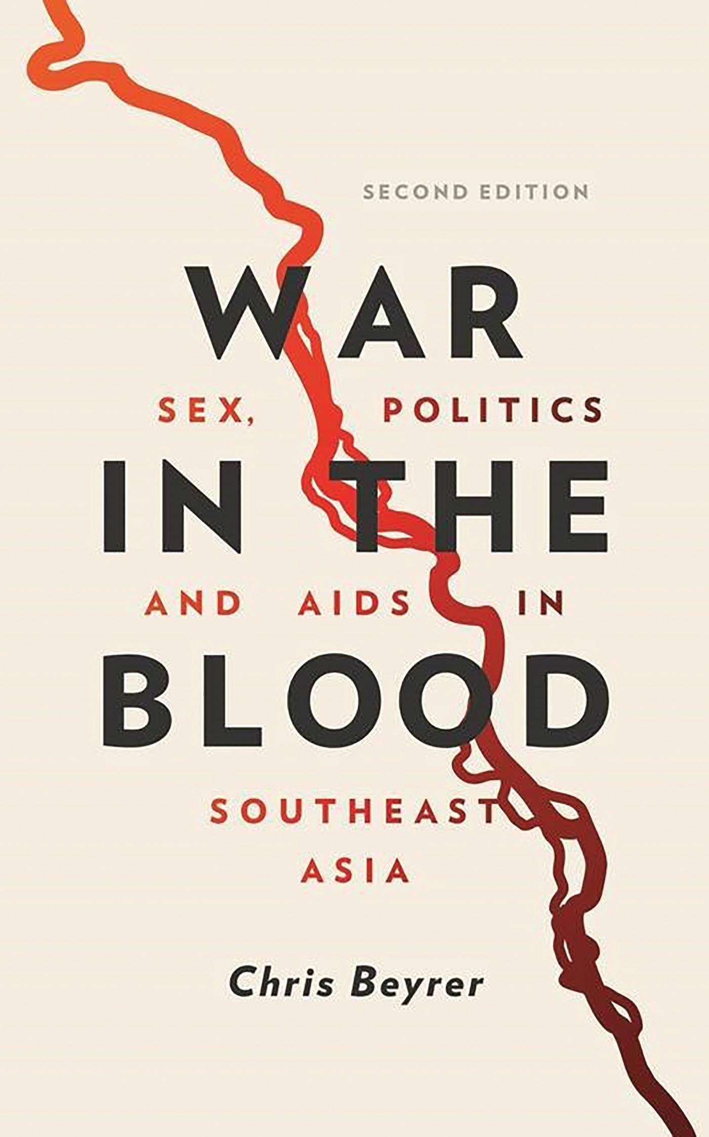 War in the Blood: Sex, Politics and AIDS in Southeast Asia - History Book on HIV Crisis & Social Impact - Perfect for Students, Researchers & Policy Makers
