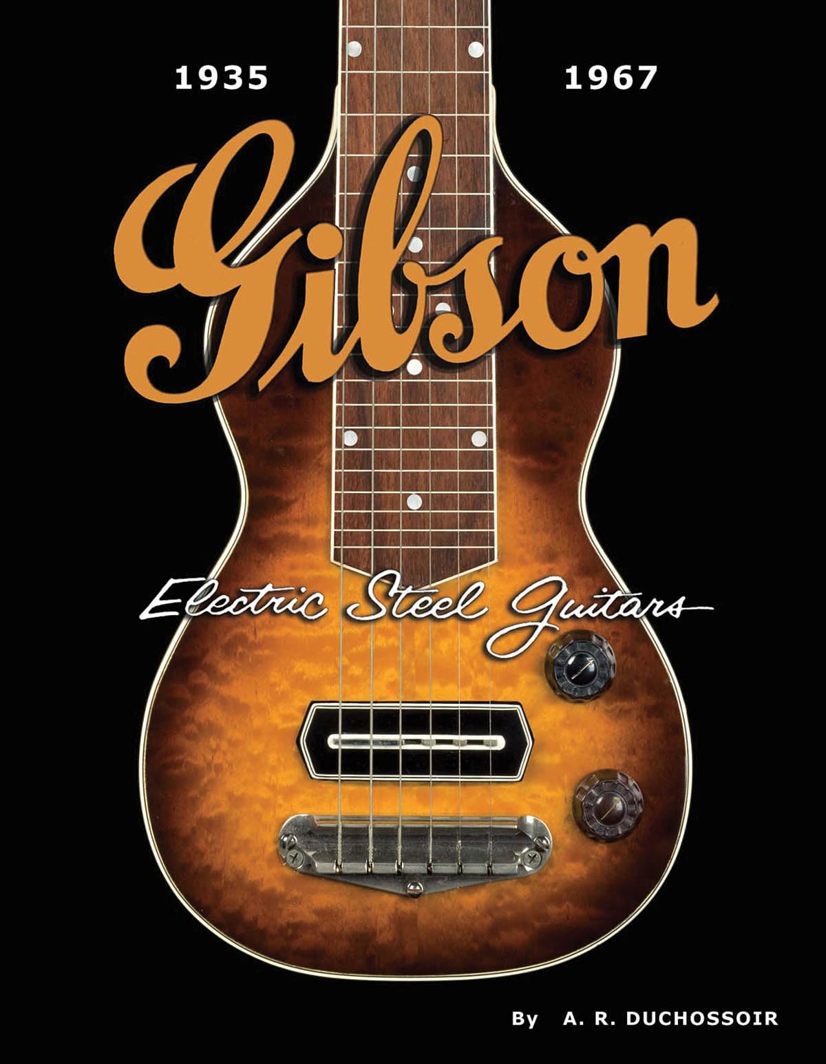 Vintage Gibson Electric Steel Guitars (1935-1967) - Collector's Edition for Blues, Country & Rock Music Performances