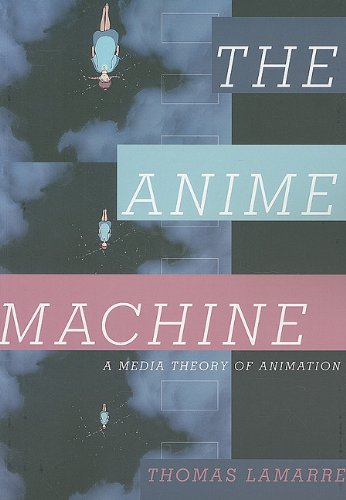 The Anime Machine: A Media Theory of Animation - Explore Japanese Animation Culture & History | Perfect for Anime Fans, Researchers & Media Students