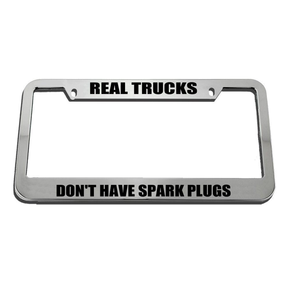 Real Trucks Don't Have Spark Plugs License Plate Frame - Heavy Duty Metal Tag Holder for Cars & Trucks - Perfect for Off-Road Enthusiasts & Diesel Lovers