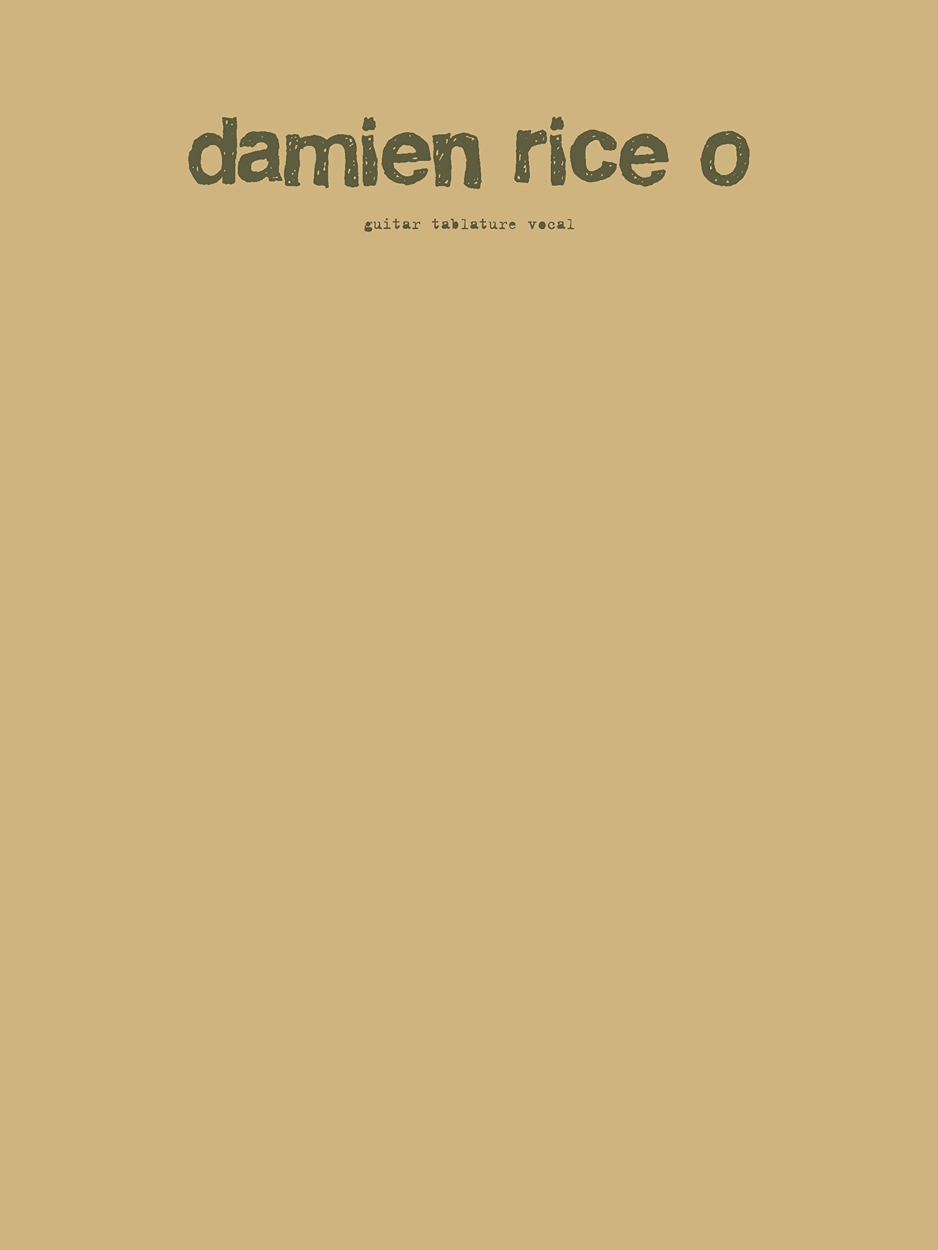 Damien Rice - O: Guitar TAB & Vocal Sheet Music (Faber Edition) - Perfect for Guitarists & Singers to Play & Perform at Home, Concerts or Music Classes