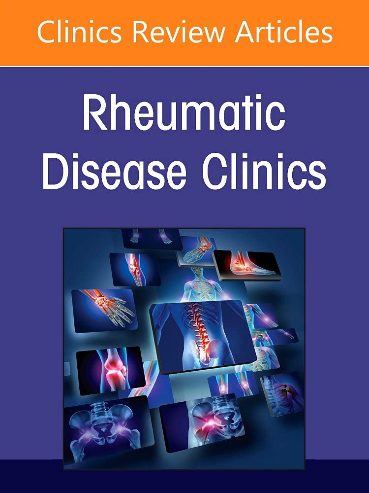 Pediatric Rheumatology Advances: Rheumatic Disease Clinics of North America Vol. 48-1 | Latest Research & Treatments for Childhood Rheumatic Disorders | Essential for Pediatricians & Rheumatologists