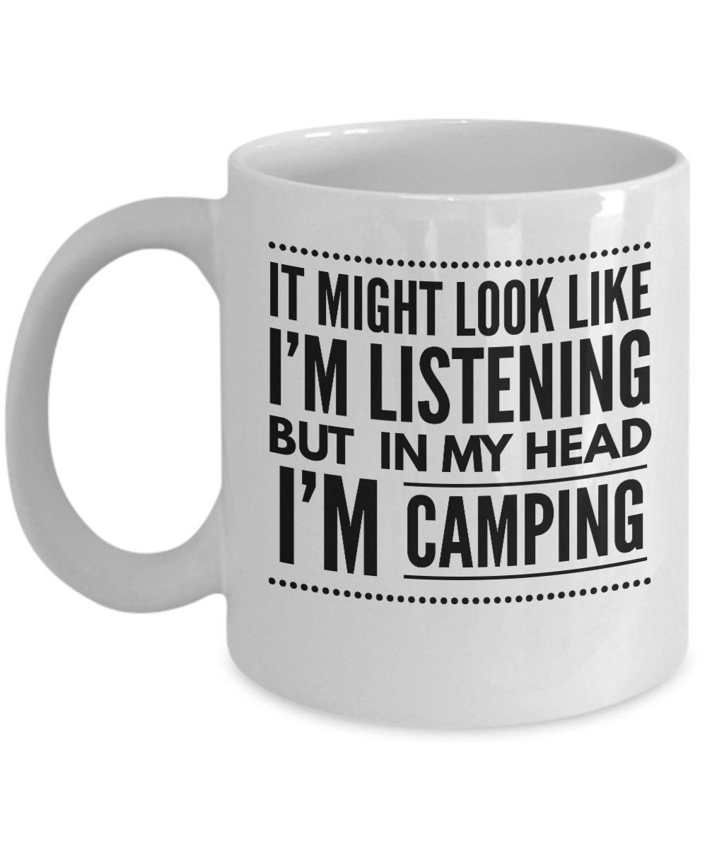 Funny Camping Mug - 'It Might Look Like I'm Listening' Insulated Coffee Cup - Best Gift for Outdoor Enthusiasts - Perfect for Camping, Hiking & Road Trips