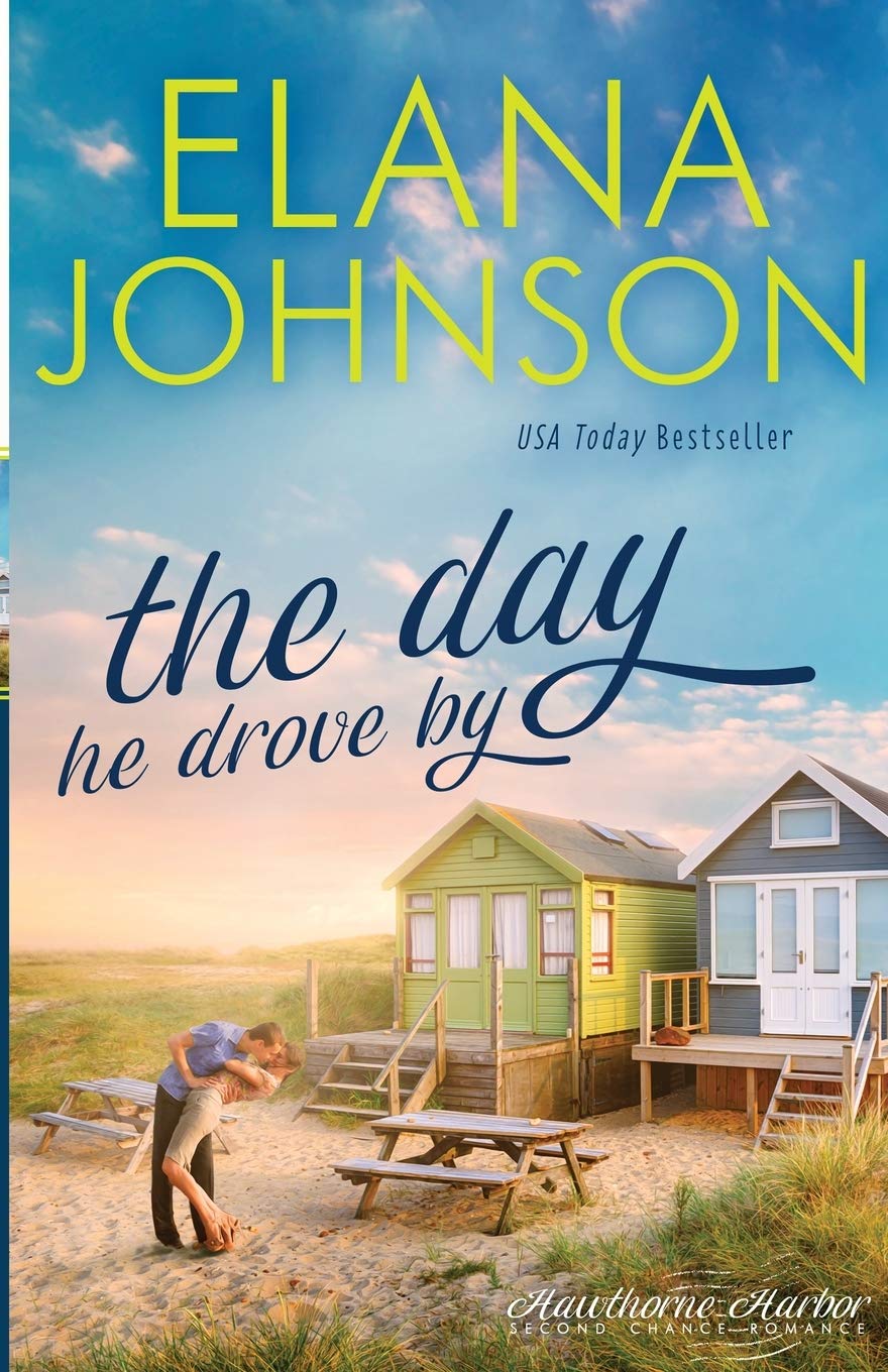 The Day He Drove By - Sweet Contemporary Romance Novel | Hawthorne Harbor Romance Series | Perfect for Beach Reading & Relaxation