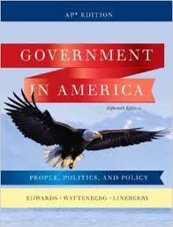 Government in America: People, Politics, and Policy (AP Edition) 15th Edition - Essential Textbook for AP US Government & Politics Exam Prep, High School & College Political Science Studies