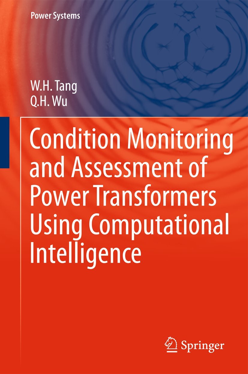 Condition Monitoring and Assessment of Power Transformers Using Computational Intelligence - Power Systems Book for Electrical Engineers | Transformer Maintenance & Smart Grid Applications