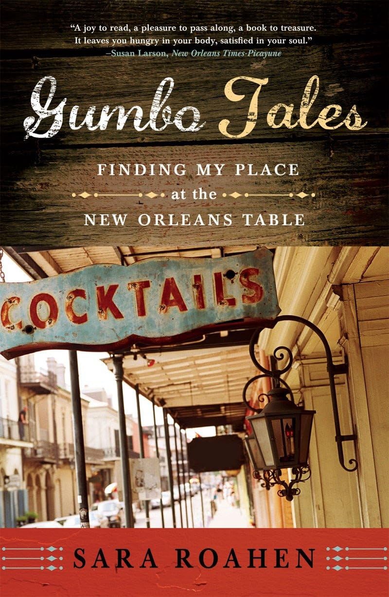 Gumbo Tales: Finding My Place at the New Orleans Table - Authentic Cajun Cookbook with Creole Recipes for Home Cooking & Southern Entertaining