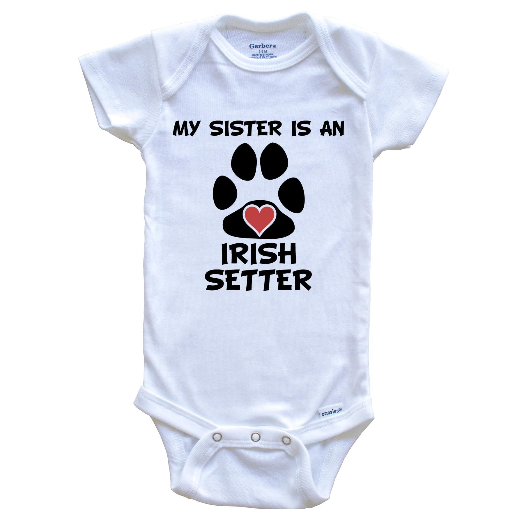 My Sister is an Irish Setter Onesie - Adorable Dog Print Baby Bodysuit for Boys & Girls - Perfect for Playtime, Photo Shoots & Gifts