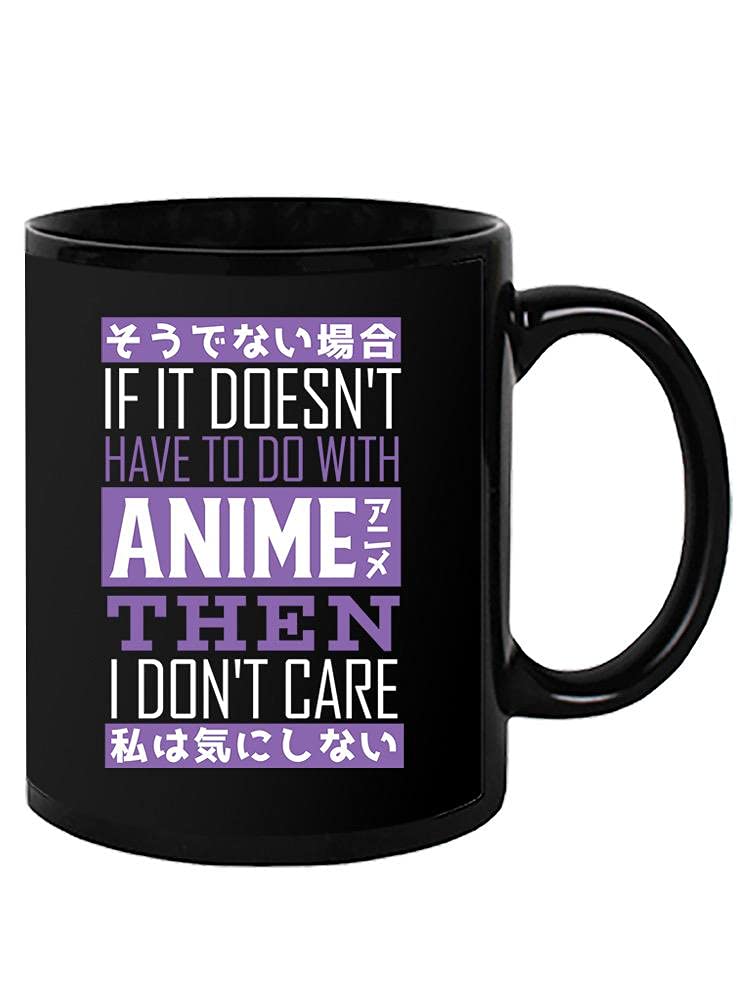 Funny Anime Quote Coffee Mug - Cute & Unique Ceramic Cup for Tea or Coffee Lovers - Perfect Gift for Anime Fans, Office Use, or Home Decor - SmartPrintsInk Designs