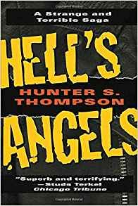 Hell's Angels: A Strange and Terrible Saga by Hunter S. Thompson - Paperback (Ballantine Books, 1996) | True Crime, Motorcycle Gangs & American Counterculture | Perfect for Book Clubs, History Buffs & Journalism Students