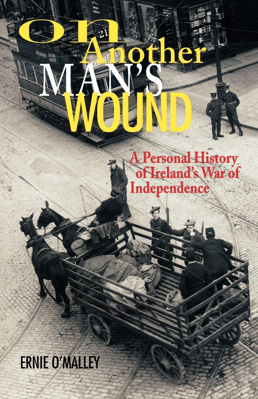 On Another Man's Wound - WWII Military Memoir Book | Firsthand Account of Irish War of Independence | Perfect for History Buffs & Military Enthusiasts