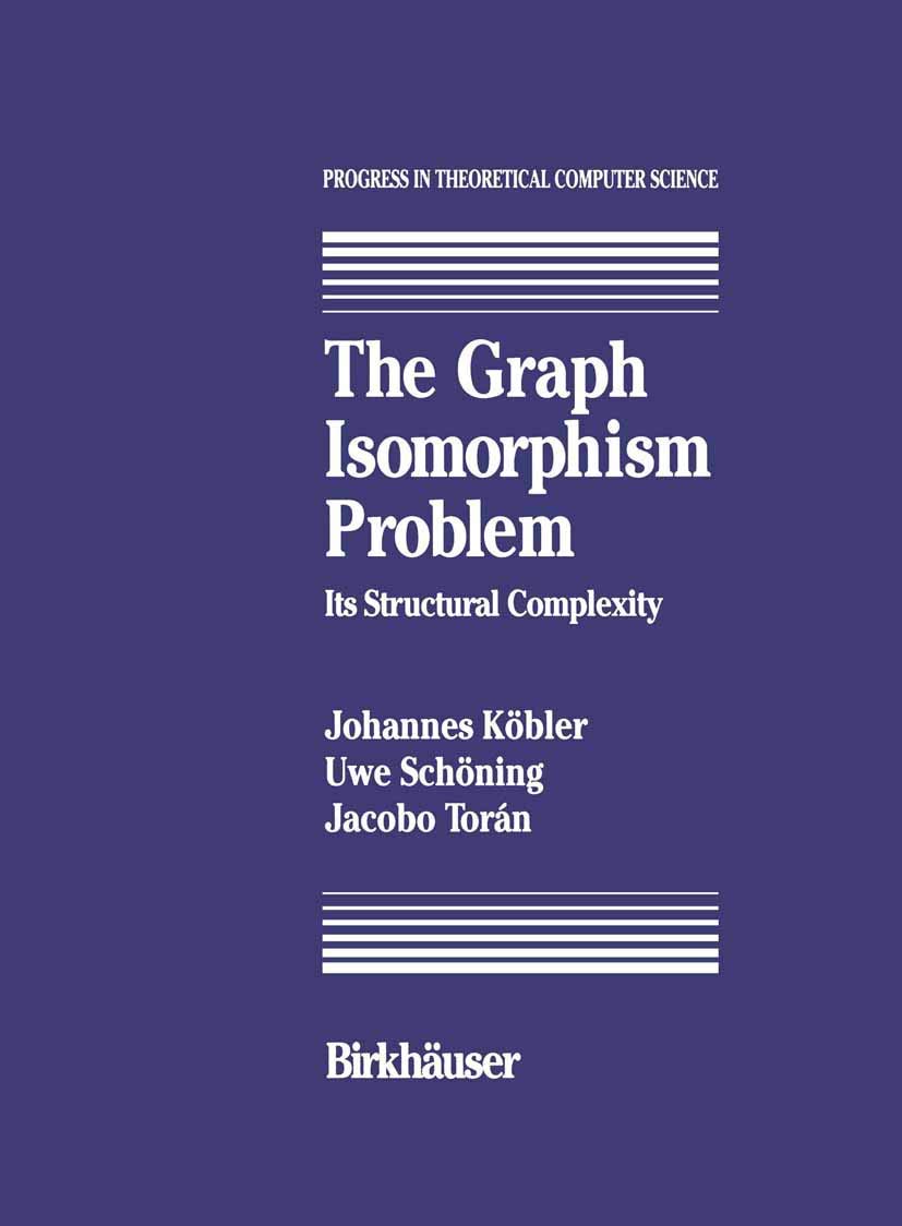 The Graph Isomorphism Problem: Structural Complexity Analysis | Theoretical Computer Science Book | Perfect for Researchers & Math Students