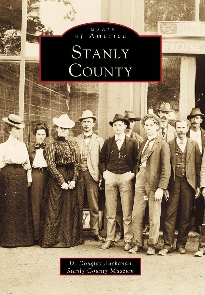 Stanly County NC - Images of America: North Carolina History Book | Perfect for Genealogy Research & Local History Enthusiasts