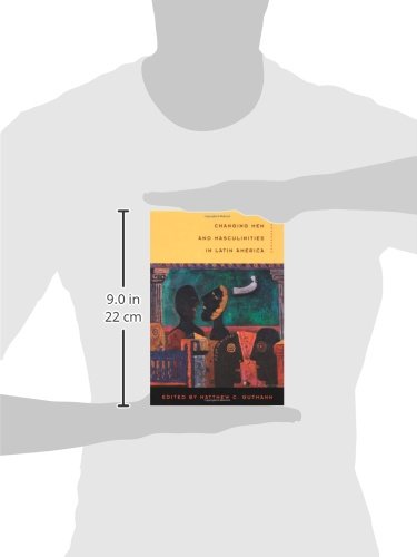 Changing Men and Masculinities in Latin America - Gender Studies Book for Sociology & Cultural Research - Perfect for Academic Studies and Social Analysis