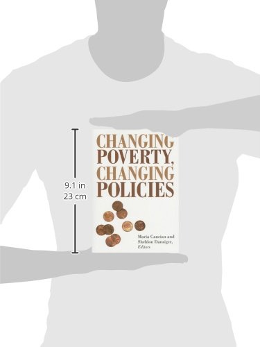 Changing Poverty, Changing Policies: Poverty and Public Policy Research Book - Essential Reading for Social Workers, Policy Makers & Students (Home Office, Classroom & Library Use)