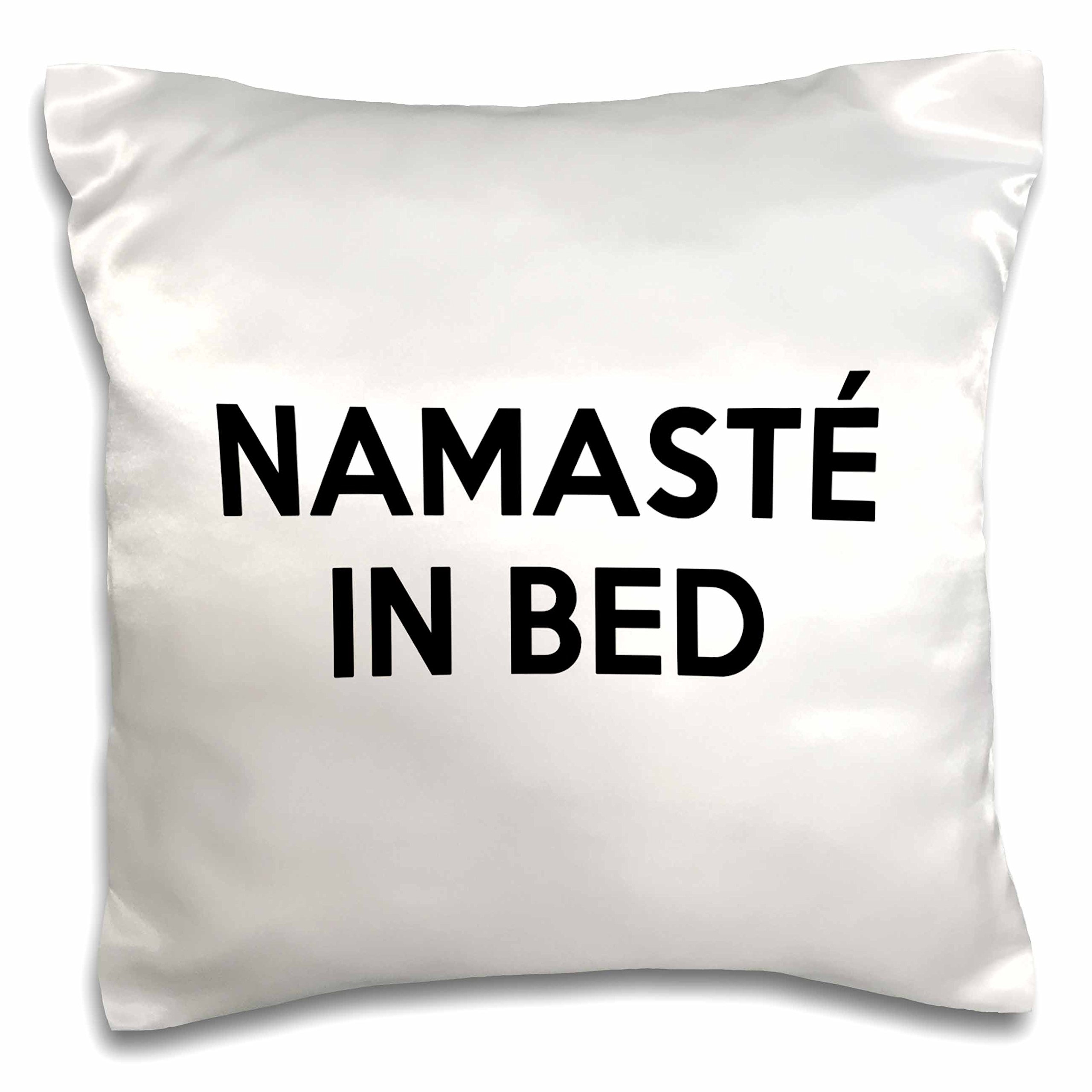 3dRose Namaste in Bed 16x16 Inch Pillow Case - Soft & Stylish Decorative Pillow Cover for Yoga, Meditation, and Relaxation in Bedroom or Living Room