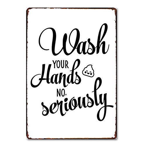 Funny Metal Poster - Wash Your Hands No Seriously Bathroom Wall Art for Home, Bar, Cafe & Pub Decor - Cute Poop Sign Toilet Decoration 11.8x7.8 inches - Perfect for Restrooms, Powder Rooms & Humorous Gift Giving