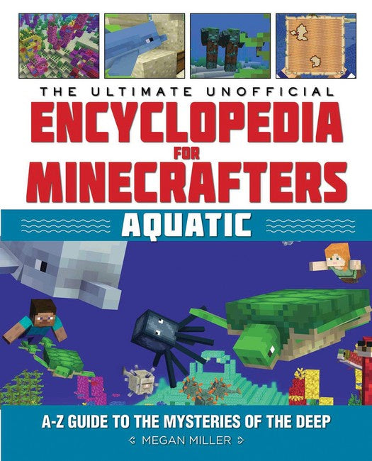 **Aquatic: The Ultimate Unofficial Minecraft Encyclopedia for Players – Perfect for Game Strategies, Building Tips & Multiplayer Adventures**