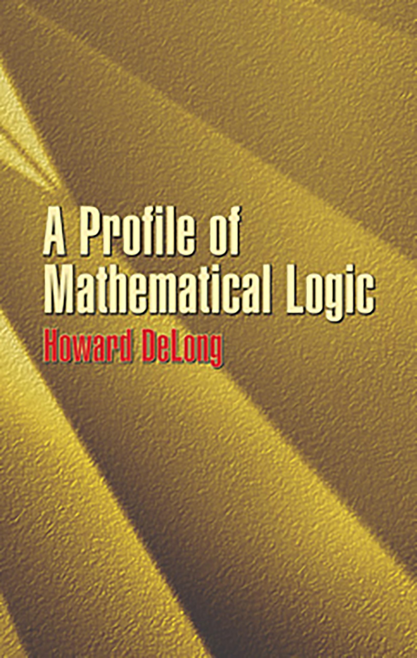 Mathematical Logic Book - Dover Books on Mathematics | Study Guide for Students & Professionals | Perfect for College Courses & Self-Learning