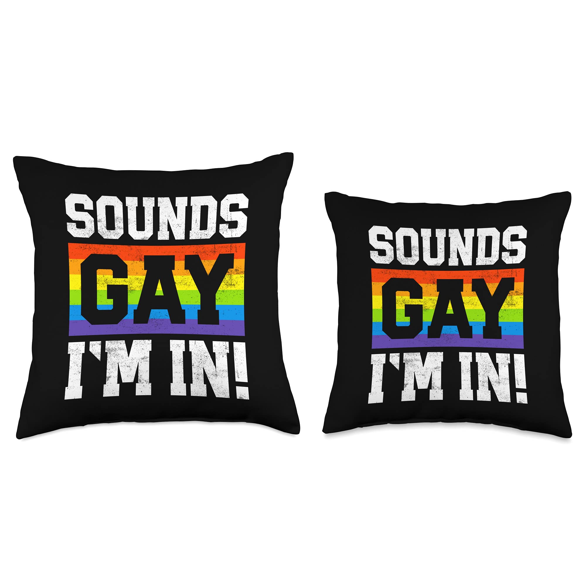 Gay Pride Rainbow Equality 'Sounds Gay I'm In' Throw Pillow - LGBTQ+ Home Decor for Living Room, Bedroom & Pride Month Celebration