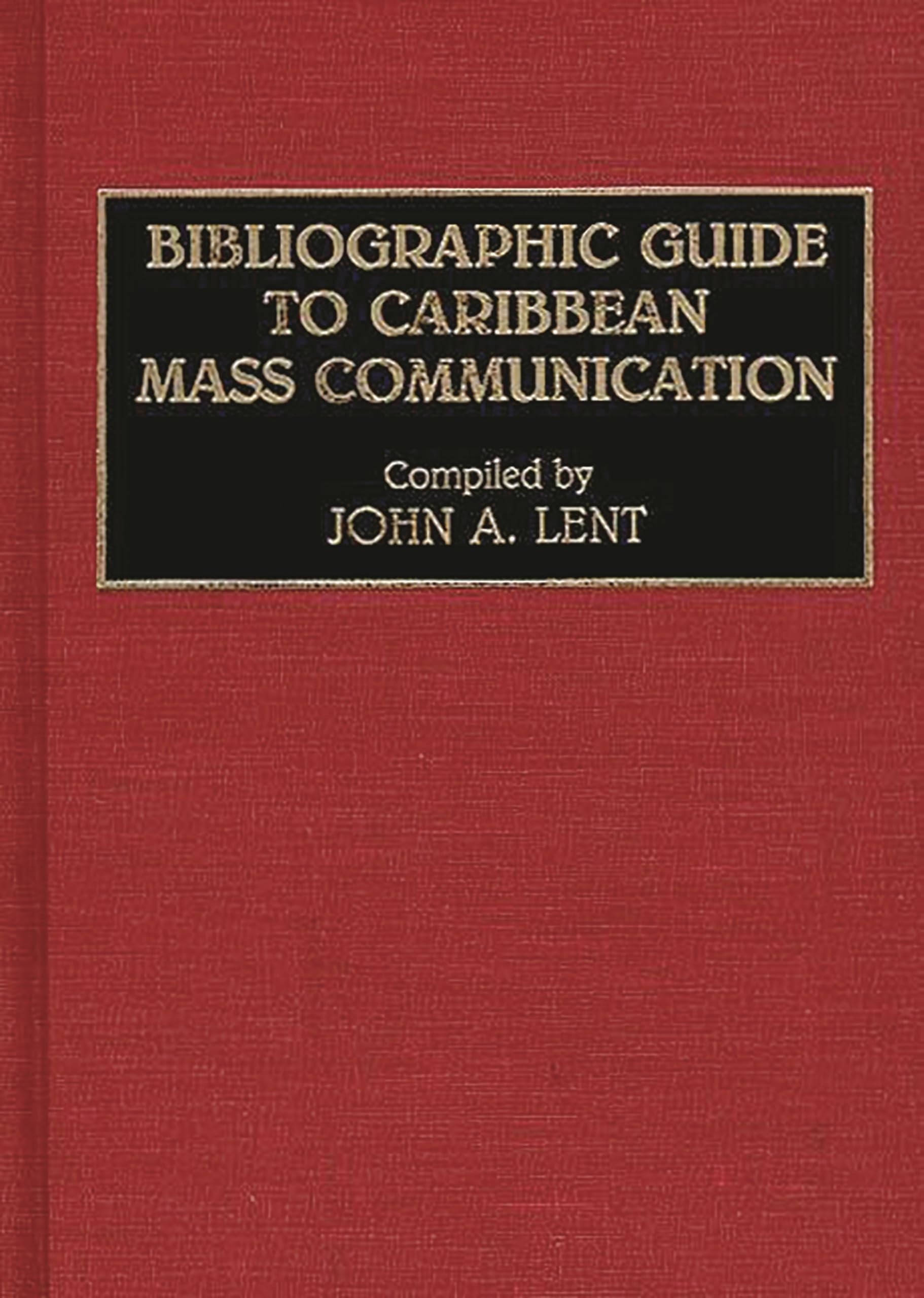 Bibliographic Guide to Caribbean Mass Communication - Comprehensive Research Resource for Media Studies | Perfect for Academics, Students & Researchers