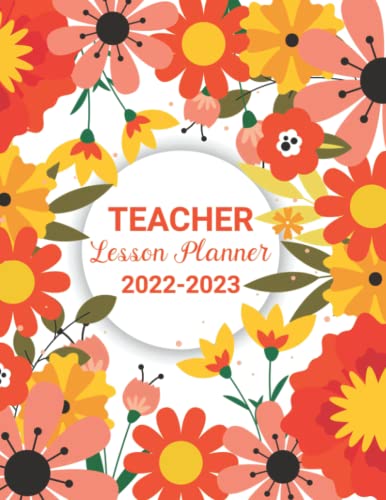 2022-2023 Teacher Lesson Planner - Weekly & Monthly Academic Organizer with Gradebook, Attendance Tracker & Record Sheets | Perfect for Classroom Planning, Homeschooling & Teacher Gifts (July 2022-June 2023)