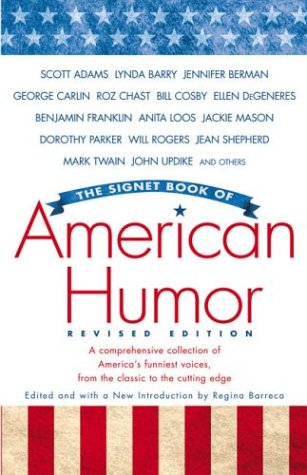The Signet Book of American Humor - Classic Comedy Collection for Reading Pleasure & Gift Giving | Perfect for Book Clubs, Coffee Tables & Humor Enthusiasts