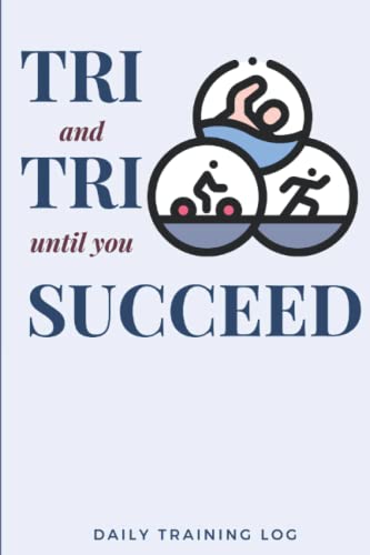Triathlon Training Log Journal - Workout Tracking Notebook for Triathletes | Weekly Goals & Overview
