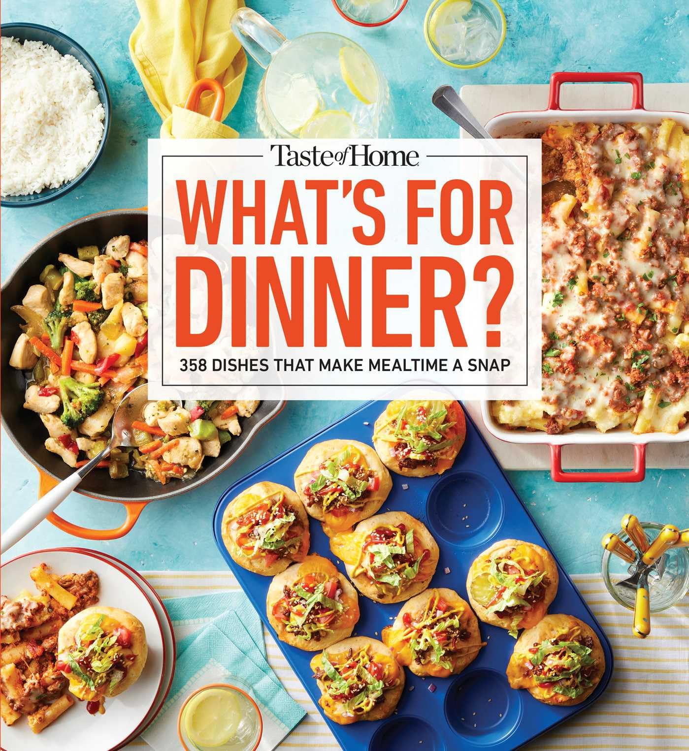 Taste of Home What's For Dinner? 358 Quick & Easy Recipes for Busy Home Cooks - Perfect for Weeknight Meals, Family Dinners & Meal Planning