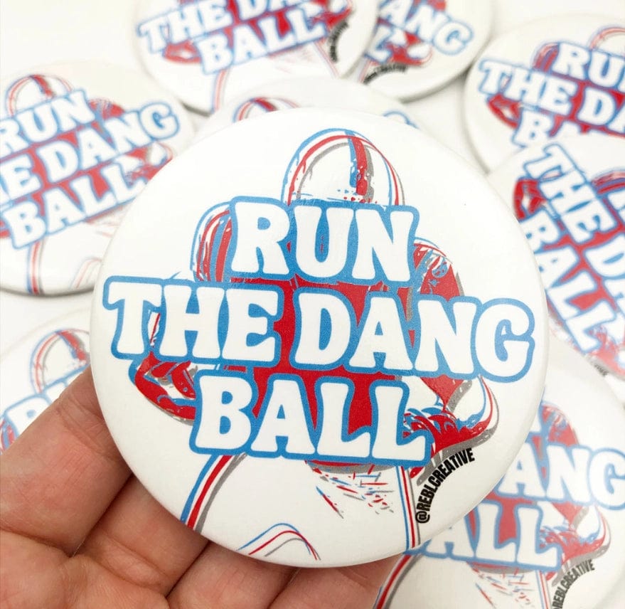 Blue Run The Dang Ball Gameday Button - Fun Tailgate & Game Day Accessory for Football Fans & Sports Enthusiasts